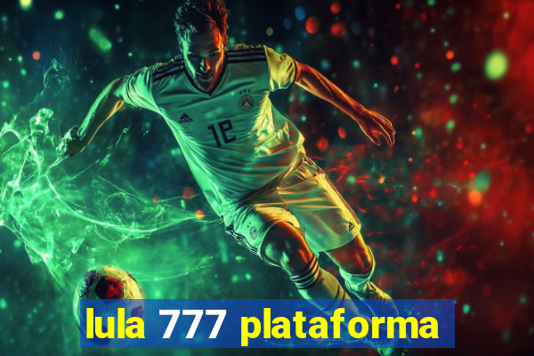 lula 777 plataforma